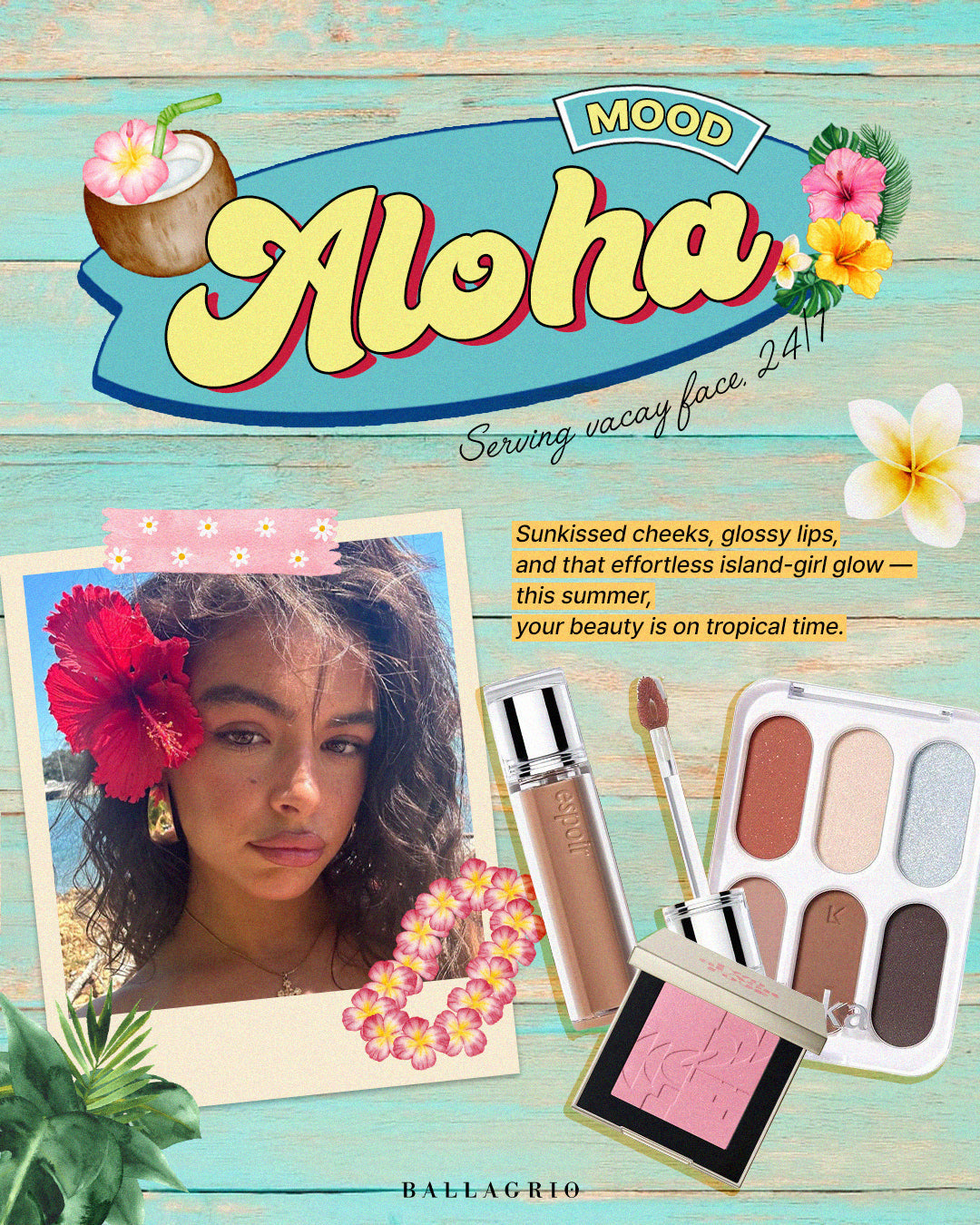 NEWSLETTER | 🍸Aloha Mood🌴 Serving vacay face, 24/7 - Ballagrio